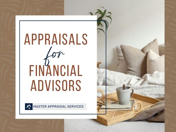 appraisals for financial advisors